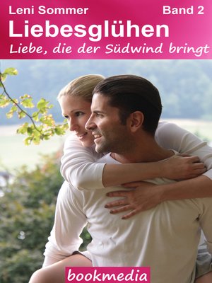 cover image of Liebe, die der Südwind bringt. Heimatroman